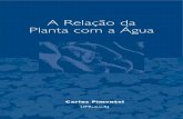 A Relação da Planta com a Águaeno16.com/morfo_fisio/adicionais/Livro A RELAÇÃO Agua Solo.pdf · Pareil à la Feuille morte. Poema de Paul Verlaine, ... permitindo a vida animal