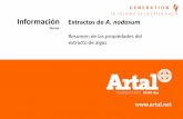 Información Extractos de A. nodosum - artal.net³n-Informe-Algaton.pdf · Resumen de las propiedades del extracto de algas. ... Se produce en grandes cantidades como fuente de alginato