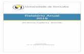 Relatório Anual 2015 - uniso.br · Parasitologia I 01 24 Primeiros Passos em Geometria 02 122 Primeiros Passos em Matemática 04 245 Programa de Formação de Educadores Ambientais