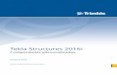 Tekla Structures 2016i · Propiedades de la pestaña Avanzado ... Una vez que guarda un componente personalizado en la base de datos de Aplicaciones y componentes, ...