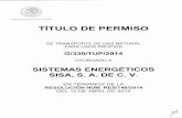 TÍTULO DE PERMISO - Comisión Reguladora de … · Este Permiso autoriza a Sistemas Energéticos SISA, S. A. de C. V., ... 4.7 Inicio de operaciones ... técnicas y de los métodos