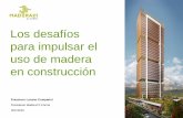 Los desafíos para impulsar el uso de madera en … · •Madera 21 es una asociación de Corma, que se preocupa de difundir y promover el uso de la madera en Chile. • Madera 21