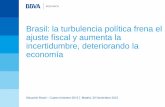 Brasil: la turbulencia política frena el ajuste fiscal y ... · La turbulencia política frena el ajuste fiscal y la incertidumbre socava la economía. El ajuste fiscal por delante