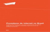 Provedores de internet no Brasil - artigo19.orgartigo19.org/wp-content/blogs.dir/24/files/2017/10/Provedores-de... · ço devem divulgar como e em que condições telcos e ISPs irão