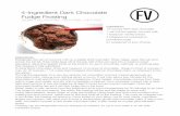 4-Ingredient Dark Chocolate Fudge Frosting - good-saint.com file4-Ingredient Dark Chocolate Fudge Frosting VEGAN + GLUTEN FREE + SOY FREE + NUT FREE Ingredients: 10 ounces 99% dark