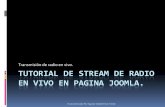Tutorial de stream de radio en vivo en pagina joomla.sgarrido.pbworks.com/f/Tutorial+de+stream+de+radio+en+vivo.pdf · Una vez esto damos click en aplicar y guardar, y cerramos la