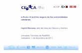 e-Arxiu : el archivo seguro de las universidades catalanas ... · repositorio para custodiar documentos electrónicos a largo plazo ... Convenio de cesión del software CESCA-CATCert