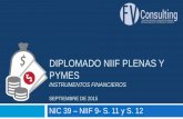 DIPLOMADO NIIF PLENAS Y PYMES - fvconsulting.com.co 39 y NIIF 9... · •Instrumentos de patrimonio propios •Inversiones en subsidiarias, asociadas y negocios conjuntos ... del