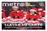 LLEVAN SU CANTO - rm.metrolatam.com · Una gira de coros navideños, promocionada por la Alcaldía de ... el Municipio, la Orquesta Filarmónica Municipal de la ciudad se presentará