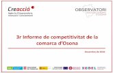 3r Informe de competitivitat de la dES comarca d’Osona · 4 1. PRESENTACIÓ Aquest és el tercer Informe de competitivitat realitzat per lO servatoriSocioeconòmic d [Osona. Partint
