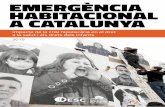EmErgència habitacional a catalunya - observatoridesc.orgobservatoridesc.org/sites/default/files/informe_emergencia_habita... · Aquest informe no hagués estat possible sense l’esforç