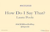 How Do I Say That? - aceseditors.org · Tricky Situations © 2018 Laura Poole Delivering bad news Raising rates Firing a client #ACESHowDoISay
