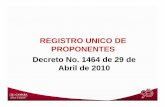 REGISTRO UNICO DE PROPONENTES Decreto No. 1464 de dis.unal.edu.co/~icasta/ggs/Documentos/Empresas_Contratos/Decreto... 