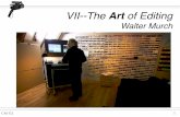 VII--The Art of Editing - Michigan State University · The Art of Editing Walter Murch-from “In the Blink of an eye ... • Ridley Scott “Gladiator”