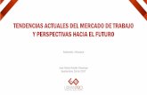 TENDENCIAS ACTUALES DEL MERCADO DE TRABAJO Y … · 1- Panorama reciente del mercado de trabajo en Colombia, América Latina y el Mundo ... sistema educativo y promover políticas