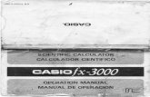 S CALCULATOR CALCUt.ADOR CIENTIF ICO . CASIO/x-3000 fx-3000.pdf · S CALCULATOR . ' CALCUt.ADOR CIENTIF ICO . CASIO/x-3000 OPERATION MANUAL: MANUAL DE OPERACION . INTRODUCTION ...