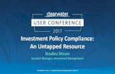 Investment Policy Compliance: An Untapped Resourced1pvbs8relied5.cloudfront.net/resources/user-conference/2017/... · Investment Policy Compliance: An Untapped Resource Bradley Shrum