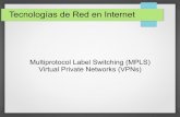 Tecnologías de Red en Internet - eva.fing.edu.uy · Provider Edge router. Enrutador de borde del proveedor. Equipo del ... Cada VRF consiste en una tabla de ruteo, su correspondiente