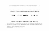 ACTA No. 013 - unilibre.edu.co · Llamado a Lista y verificación del Quórum. Lectura y aprobación del Acta Anterior ... PAZ Y SALVOS FINANCIERO Y DE BIBLIOTECA Y EL CERTIFICADO