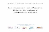 La música en Puerto Rico: la salsa y Roberto Sierra · los textos publicados en este libro, ... Conclusiones sobre la salsa en la música de Roberto ... erudito se han flexibilizado