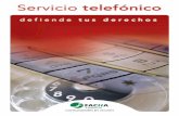 Servicio - FACUA-Consumidores en Acción · telefónico fijo es de sesenta días ... posibilidad de restringir y bloquear determinados tipos de llamadas 4. ... tar con el operador