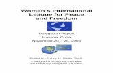 Women’s International League for Peace and Freedom · Women’s International League for Peace and Freedom Cuban Research Delegation Report ... to Lisa Valanti, unmatched in her