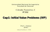 Cap1: Initial Value Problems (IVP) · Cálculo Numérico 2 - IF392 Cap1: Initial Value Problems (IVP) Prof: J. Solano 2018-I Universidad Nacional de Ingeniería Facultad de Ciencias