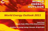 World Energy Outlook 2011 WEO-2012 Colation... · © OECD/IEA 2011 World Energy Outlook 2011 Laura Cozzi Deputy Head, Office of the Chief Economist Coalition for energy savings -Brussels,