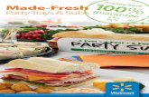 Made-Fresh Party Trays & Subs · Made-Fresh Party Trays & Subs ... 6 Bolillos Rolls 12" Small serves 15-18 16" Medium serves 20-25 Cheese Tray Includes sliced sharp cheddar, Colby