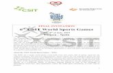 th CSIT World Sports Games - ifa-fistball.com · 1 FINAL INVITATION 6th CSIT World Sports Games 2nd - 7th of July, 2019 Tortosa – Spain The Catalan CSIT member union Unió de Consells