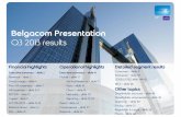 Belgacom Company presentation Investor Relations 2013 Group direct margin (mio €) Slide 6 Q3 2013 Group direct margin (mio €) 971 +3-7-18-17 -2 +3 Q3 2012 Net Impact One-offs Regulatory