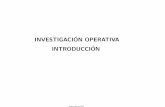 INVESTIGACION OPERATIVA INTRODUCCION - cms.dm.uba.arcms.dm.uba.ar/academico/materias/2docuat2017/investigacion... · INVESTIGACION OPERATIVA INTRODUCCION ... Investigaci on Operativa