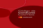 Código de Conducta Colombia - s2.q4cdn.com · código de conducta Visión Un mundo más allá del dinero Mensaje de la Junta Directiva de Mastercard: El Código de Conducta es el