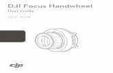 DJI Focus Handwheel - DJI - The Future Of PossibleFocus+Handwheel+User... · The DJI Focus Handwheel enables users to control the aperture and focus of the OSMOTM Pro/RAW as well