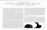 Horacio Crespo MOSCU CONTRA EL ISLAM: LA CRISIS AFGANA · prometida" con los pueblos y sus luchas. Por todo ello una revisión de los sucesos de Afganistán no resulta ociosa, ya