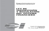 LEY DE SUPERVISIÓN Y REGULACIÓN DEL SISTEMA FINANCIERO · Coordinación interna de la Superintendencia 26 ... y canalización del ahorro interno e inversión a ... gestión de los