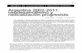 Modelo de acumulación y dinámica política Argentina 2002 ... · desarrollista como un conjunto de políticas progresivas que confrontan con ... el rango de las políticas del Estado
