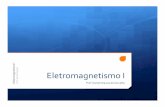 Prof. Daniel Orquiza de Carvalho Eletromagnetismo I · SJBV • Lei de Ohm na forma Pontual vs. Macroscópica • Tempo de Relaxação Eletromagnetismo I - Eletrostática Eletromagnetismo