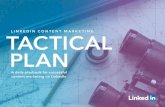 LinkedIn Content Marketing Tactical Plan · linkedin content marketing tactical plan opportunities what to share objectives key metrics action items • whitepapers • ebooks •