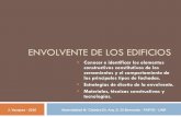 ENVOLVENTE DE LOS EDIFICIOS - m3db | taller de ... · ENVOLVENTE DE LOS EDIFICIOS J. Vazquez - 2016 Materialidad III -Cátedra Dr. Arq. E. Di Bernardo - FAPYD - UNR ... Balance energético.