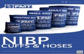  · FMT NIBP CUFFS AND HOSES Reusable NIBP Cuffs and Hoses FMT offers a complete range of sizes and configurations in order to meet your specific monitoring