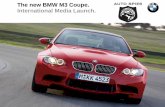 The new BMW M3 Coupe. International Media M3    The new BMW M3 Coupe. Committed by 20 years