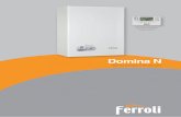 DOMINA N ENG 89AG3008 03 - FERROLI · DOMINA N features functions aimed to preserve boiler’s integrity and offering the user a higher sanitary and climatic comfort. > MODULATING