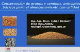 Conservación de granos y semillas: principios básicos para el ... · Conservación de granos y semillas: principios básicos para el almacenamiento con calidad E.E.A. INTA Pergamino