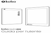 Manuale utente di Kobo Aura ONEdownload.kobobooks.com/ereader/guide/daylight/userguide_it_it.pdf · Rendere impermeabile il tuo eReader Kobo Il tuo Kobo Aura ONE può essere immerso