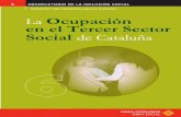 La Ocupación de Cataluña - observatoritercersector.orgobservatoritercersector.org/pdf/publicacions/2010-03_Estudi... · hacia los más necesitados y, ... Estamos construyendo la