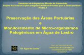 Preservação das Áreas Portuárias e Monitoramento de Micro ... · Preservação das Áreas Portuárias e Monitoramento de Micro-organismos Patogênicos em Água de Lastro Profª