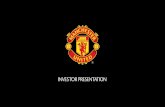 INVESTOR PRESENTATION/media/Files/M/Manutd-IR/About Manchester... · IMPORTANT DISCLOSURE • This presentation contains estimates and forward-looking statements made pursuant to