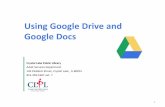 Using Google Drive and Google Docs - Crystal Lake Public ... · Using Google Drive and Google Docs Crystal Lake Public Library Adult Services Department 126 Paddock Street, Crystal