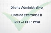 Direito Administrativo Lista de Exercícios IIdocs.aprovaconcursos.com.br/aprova/materias_adicionais/18701/73132/... · Direito Administrativo Lista de Exercícios II INSS – LEI
